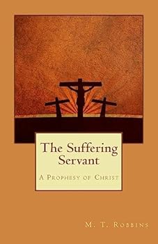 Paperback The Suffering Servant: A Prophesy of Christ Book