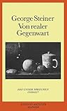 Von realer Gegenwart: Hat unser Sprechen Inhalt? - George Steiner