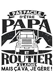 Pas Facile D'Être Papa Et Routier À La Fois Mais Ca Va, Je Gère: Carnet de notes | Un dicton amusant pour la fête des pères pour les camionneurs