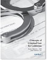 Concepts of Criminal Law for California 1933778210 Book Cover
