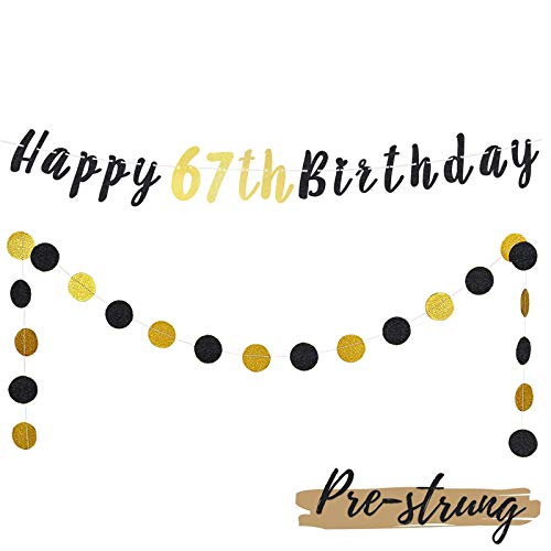 LASKYER Happy 67th Birthday Decoration Set - 67th Bday Banner with Black & Gold Glitter Circle Dots Cheers to 67 Years Old Birthday Party Decorations.[Pre - Strung]