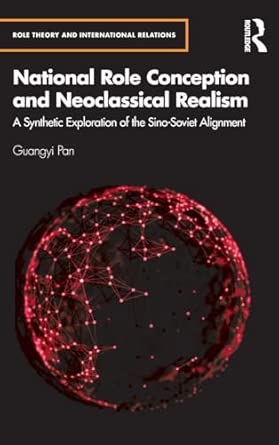 National Role Conception and Neoclassical Realism (Role Theory and ...