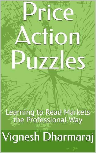 Price Action Puzzles: Learning to Read Markets the Professional Way