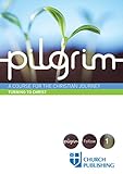 Pilgrim - Turning to Christ: A Course for the Christian Journey (Pilgrim Follow, 1)