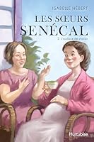 LES SOEURS SENECAL V 02 L'AUDACE DE CHOISIR 2897819642 Book Cover