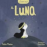  ¿Quién soy? La luna (Cuentos infantiles)