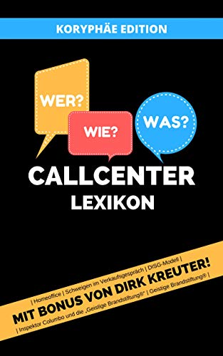 Callcenter Lexikon: Koryphäe Edition (German Edition)