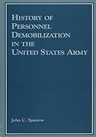 History of Personnel Demobilization in the Untied States Army 1507663803 Book Cover