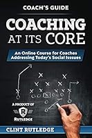 Coaching At Its Core: An Online Course for Coaches Addressing Today's Social Issues 1694367525 Book Cover