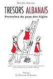  Trésors albanais: Proverbes du pays des Aigles