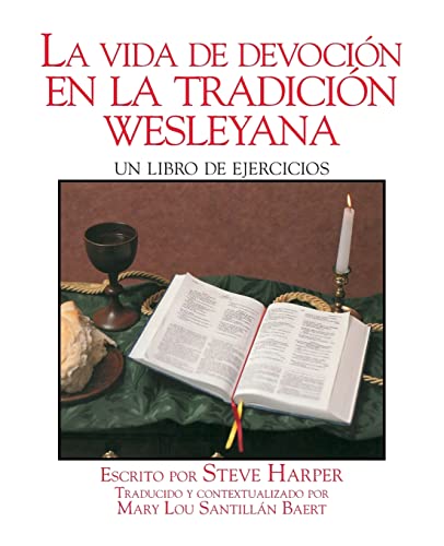 La vida de devoción en la tradición wesleyana