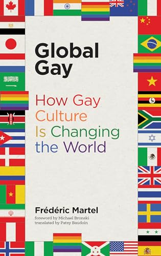 Global Gay: How Gay Culture Is Changing the World