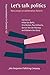 Let's talk politics: New essays on deliberative rhetoric (Argumentation in Context)