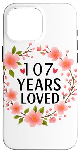 107 Years Loved Floral 107th Birthday Women 107 Years Old �X�}�z�P�[�X iPhone 16 Pro Max �p