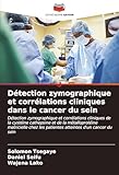 Détection zymographique et corrélations cliniques dans le cancer du sein: Détection zymographique et corrélations cliniques de la cystéine cathepsine ... les patientes atteintes d'un cancer du sein
