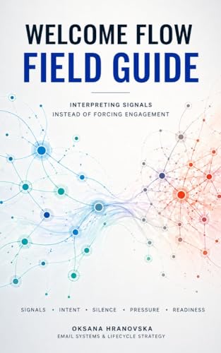 Welcome Flow Field Guide: Interpreting Signals Instead of Forcing Engagement