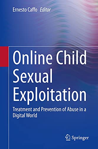 Online Child Sexual Exploitation: Treatment and Prevention of Abuse in a Digital World (English Edition)