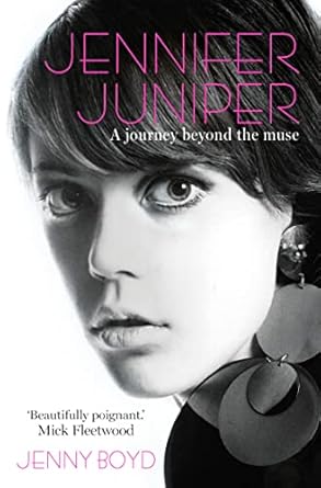 Jennifer Juniper: A must-read for fans of Daisy Jones &amp; the Six - the people and stories that inspired Taylor Jenkins Reid's international bestseller