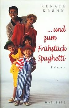 Hardcover und zum Frühstück Spaghetti - bk909 [German] Book
