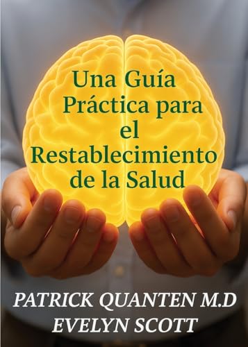 Una Guía Práctica para el Restablecimiento de la Salud