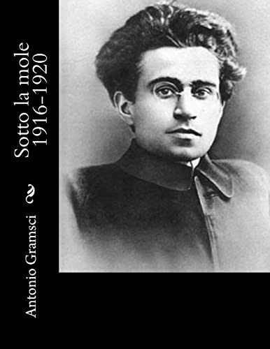 Sotto la mole 1916-1920 (Italian Edition)