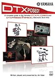 DTXPOSED! A Complete Guide to the Yamaha DTXPLORER & DTXPRESSIV Special Electronic Drum Kits