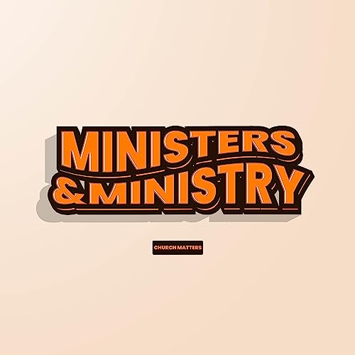 Church Matters | Ministers & Ministry Podcast Por  arte de portada