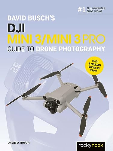 Guide DJI Mini 3/Mini 3 Pro de David Busch sur la photographie par drone (T… Guide DJI Mini 3/Mini 3 Pro de David Busch sur la photographie par drone (T…
