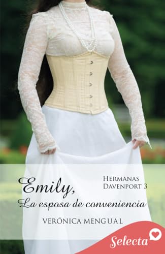 Emily, la esposa de conveniencia (Trilogía Hermanas Davenport 3)