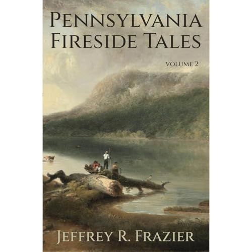 Pennsylvania Fireside Tales Volume 2 Audiolibro Por Jeffrey R Frazier arte de portada