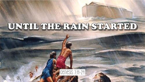 Until the Rain Started