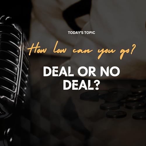 Deal or NO Deal?