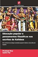 Educação popular e pensamentos filosóficos nos escritos de Kalidasa (Portuguese Edition) 6200761388 Book Cover