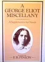 A George Eliot Miscellany: A Supplement to her Novels 0389202258 Book Cover
