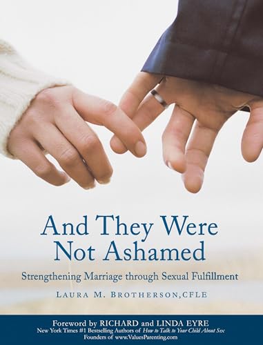 And They Were Not Ashamed: Strengthening Marriage through Sexual Fulfillment
