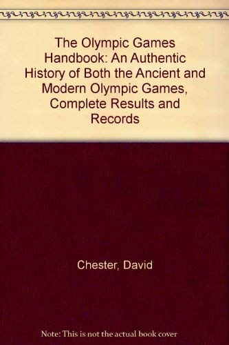 The Olympic Games Handbook: An Authentic History of Both the Ancient ...