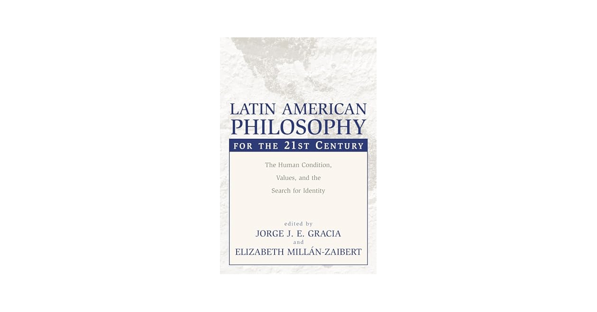Latin American Philosophy for the 21st Century: The Human