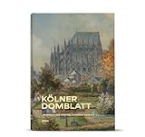 johannes hardering bochum  Kölner Domblatt 2024: Jahrbuch des Zentral-Dombau-Vereins zu Köln (Kölner Domblatt: Jahrbuch des Zentral-Dombau-Vereins)