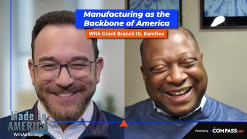 MiA Ep 238 Grant Branch III: Manufacturing as the Backbone of America cover art