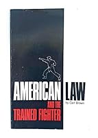 American Law and the Trained Fighter 0897500911 Book Cover