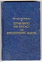 Principles & Problems in Establishing the Efficacy of Psychotropic Agents B000733IPO Book Cover