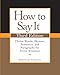 How to Say It, Third Edition: Choice Words, Phrases, Sentences, and Paragraphs for Every Situation