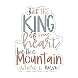 Let The King of My Heart Be The Mountain Where I Run Sticker, Vinyl Waterproof Positive Motivational Quotes Sticker for Laptop Water Bottle Tumbler