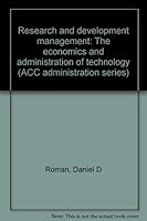 Research and development management: The economics and administration of technology (ACC administration series) B0006BU9IQ Book Cover