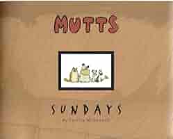 The Mutts I'll Give! 7” (81,US) Mutts Sundays (Volume 5): McDonnell, Patrick: 9780740700101