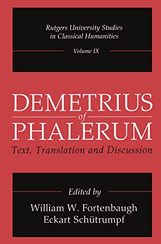 Demetrius of Phalerum: Text, Translation and Discussion (Rutgers University Studies in Classical Humanities) (English Edition)