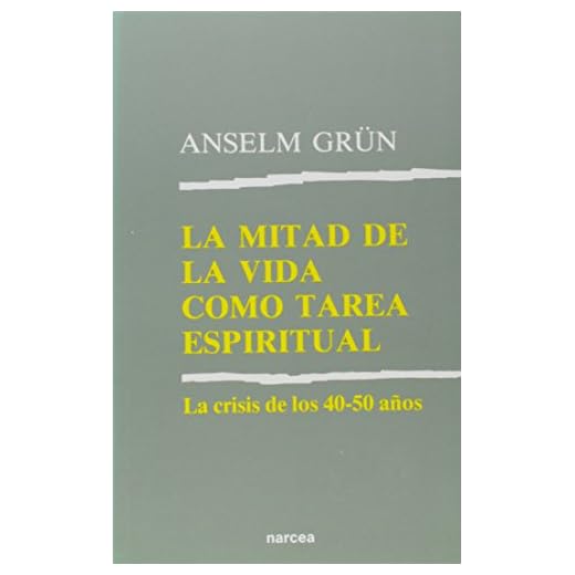 Mitad De La Vida tarea Espiritual: La crisis de los 40-50 años: 126 (Espiritualidad)