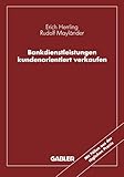 Bankdienstleistungen kundenorientiert verkaufen
