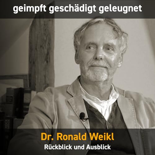 Dr. Ronald Weikl: R&uuml;ckblick und Ausblick