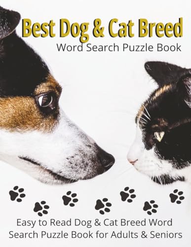 Best Dog & Cat Breed Word Search Puzzle Book: Dog & Cat Breed Word Search Puzzle Book for Animal Lovers, Easy To Read, 8 1/2 x 11, 56 Puzzles